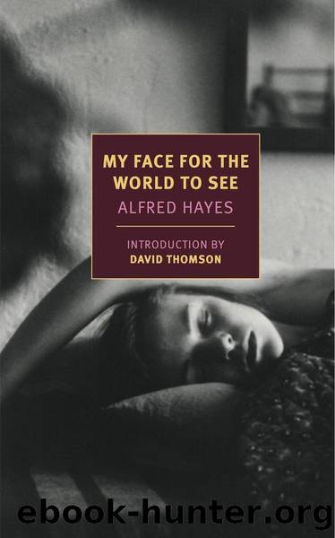 My Face for the World to See (New York Review Books Classics) by Alfred Hayes