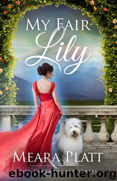 My Fair Lily by Meara Platt