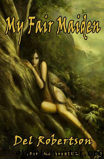 My Fair Maiden by Del Robertson