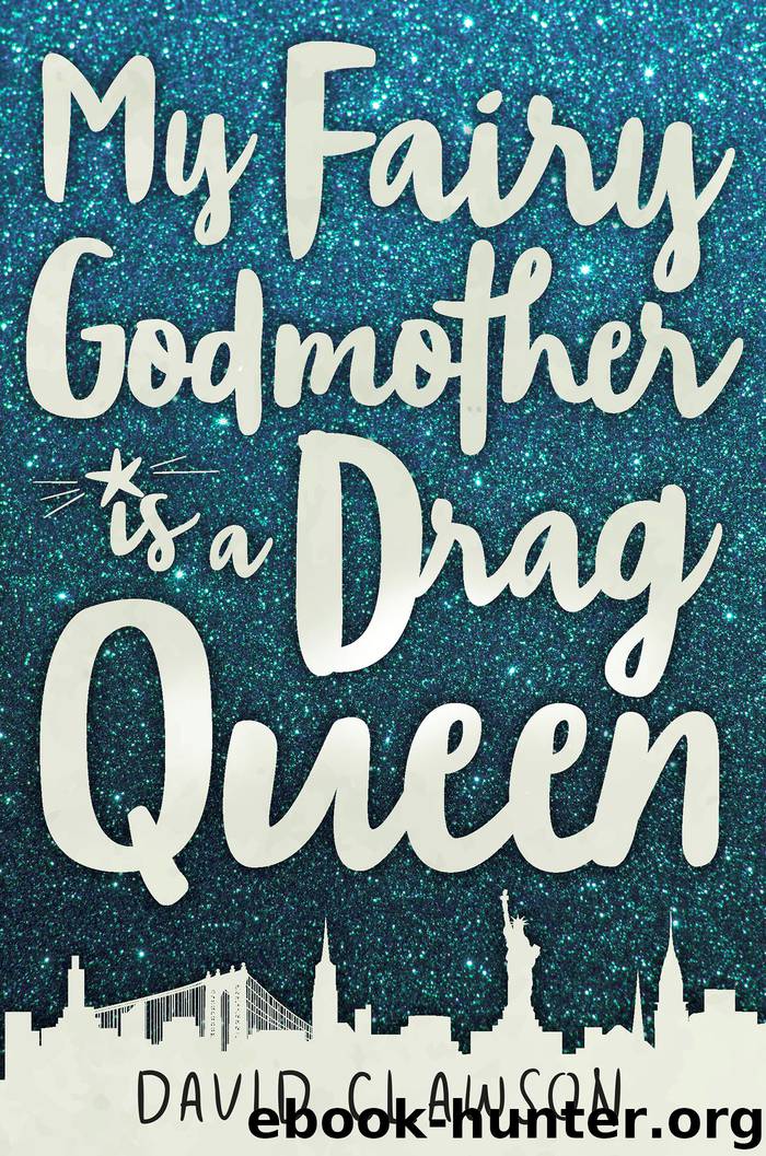 My Fairy Godmother is a Drag Queen by David Clawson