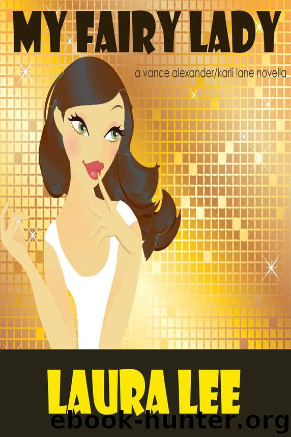 My Fairy Lady (A Karli Lane Novella) by Lee Laura