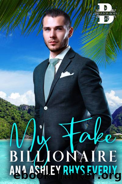 My Fake Billionaire by Ana Ashley & Rhys Everly