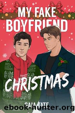 My Fake Boyfriend Christmas: MM Romantic Comedy (Miles & Kieran Book 1.5) by Gaia Tate