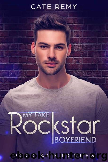 My Fake Rockstar Boyfriend (Rock and Rogues, #1) by Remy Cate