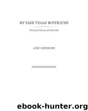 My Fake Vegas Boyfriend by Lori Sizemore