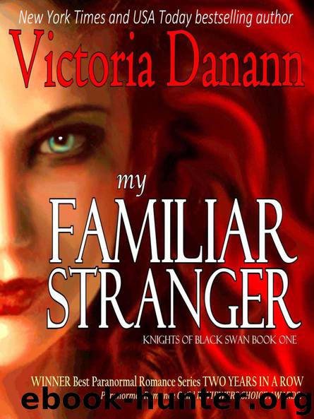 My Familiar Stranger: A Paranormal Romance (Knights of Black Swan Book 1) by Victoria Danann