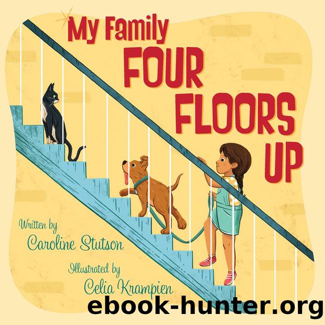My Family Four Floors Up by Caroline Stutson