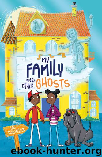 My Family and Other Ghosts by Lou Kuenzler