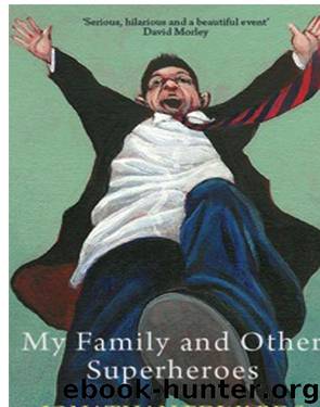 My Family and Other Superheroes by Jonathan Edwards