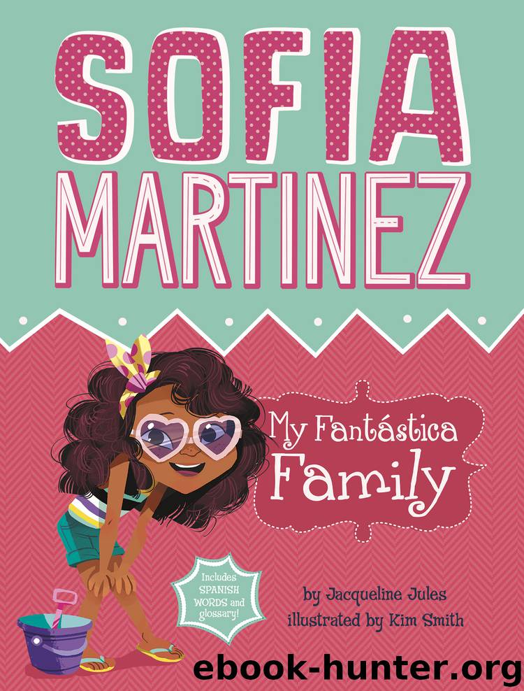 My Fantástica Family by Jacqueline Jules