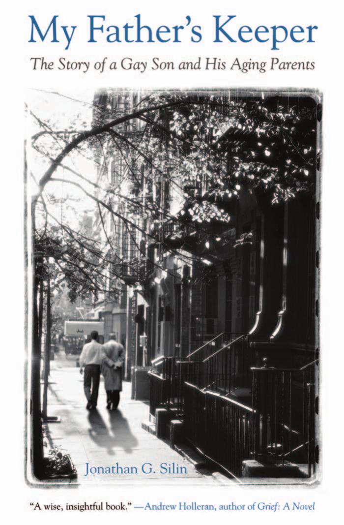 My Father's Keeper: The Story of a Gay Son and His Aging Parents by Jonathan G. Silin