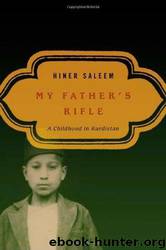 My Father's Rifle by Hiner Saleem