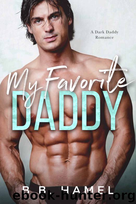 My Favorite Daddy: A Dark Daddy Romance (Dark Daddies Book 6) by B. B. Hamel