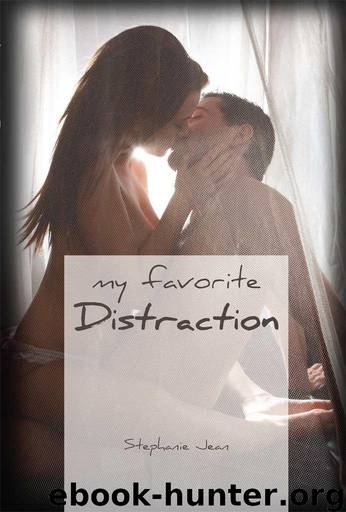 My Favorite Distraction (Distraction series) by Jean Stephanie