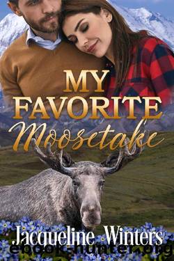My Favorite Moosetake (A Sunset Ridge Sweet Romance Book 2) by Jacqueline Winters