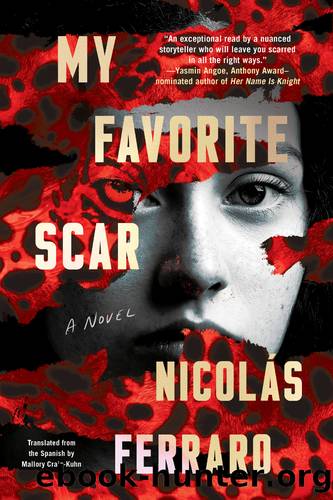 My Favorite Scar by Nicolás Ferraro