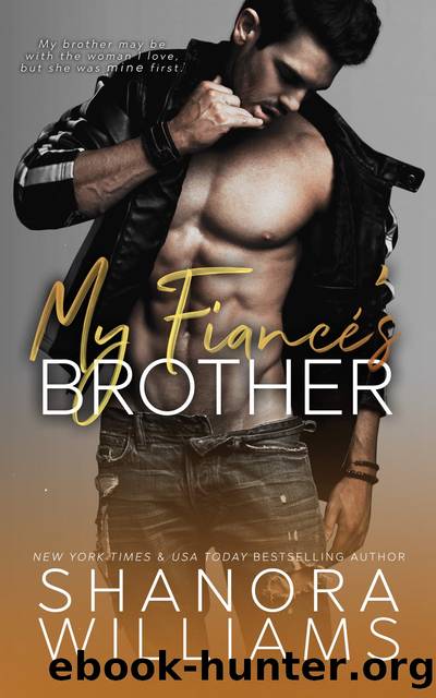 My Fiance's Brother by Shanora Williams