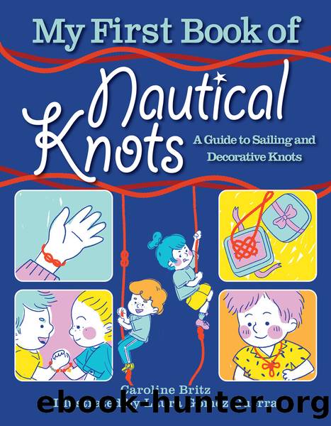 My First Book of Nautical Knots by Caroline Britz