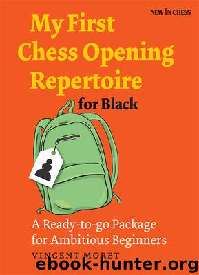 My First Chess Opening Repertoire for Black by Vincent Moret