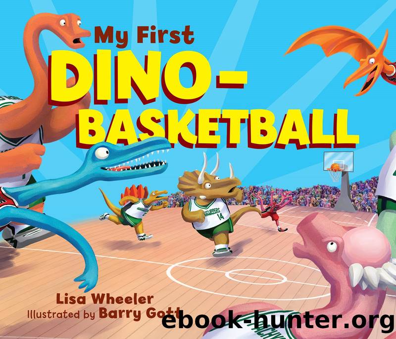 My First Dino-Basketball by Lisa Wheeler