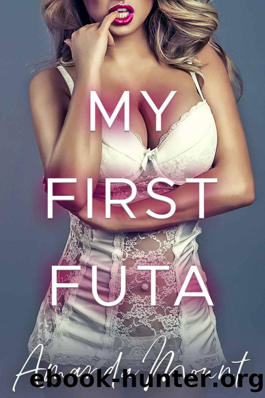 My First Futa: Futa on Female (Coffee Shop Futas Book 1) by Mount Amanda