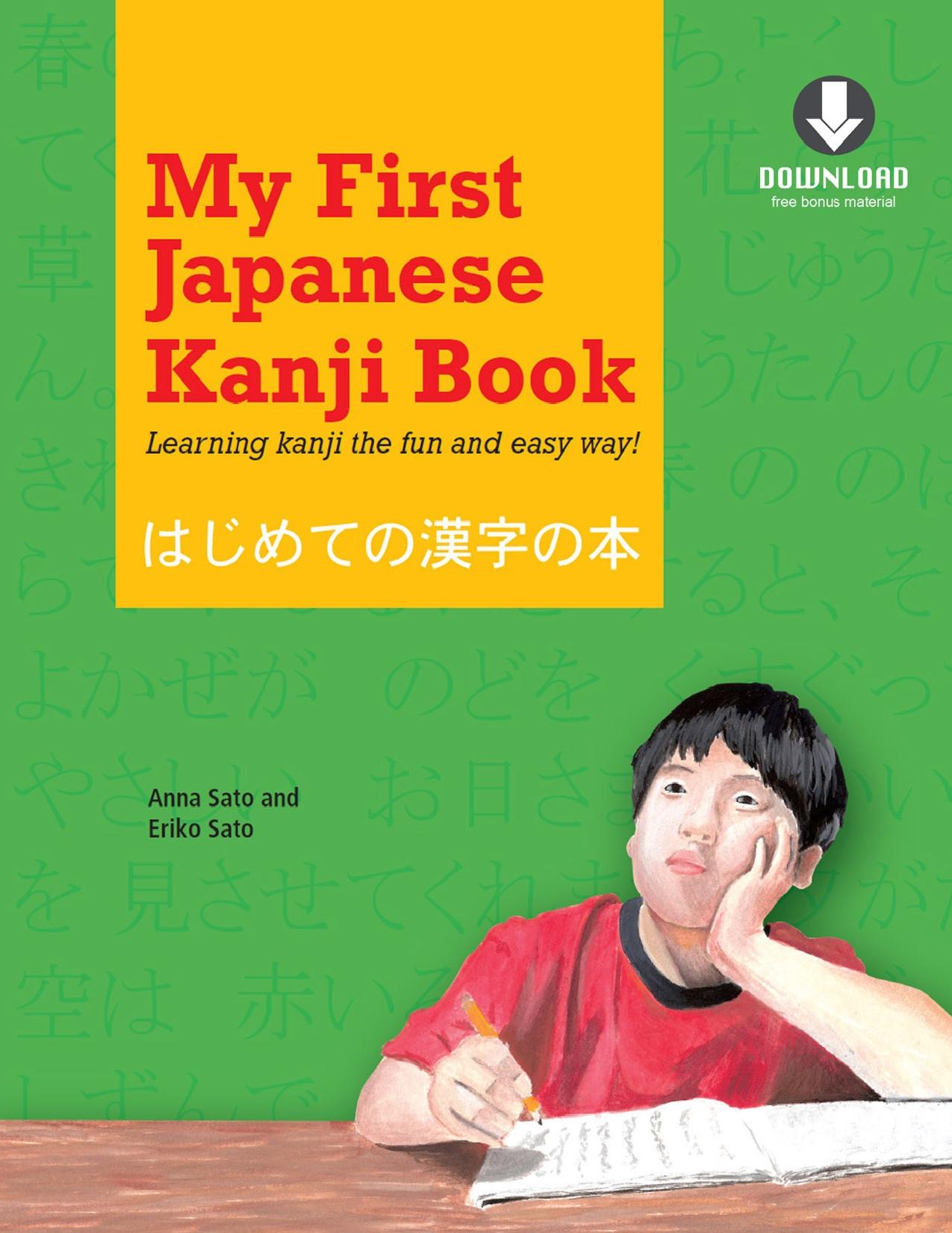 My First Japanese Kanji Book: Learning kanji the fun and easy way! - PDFDrive.com by Eriko Sato