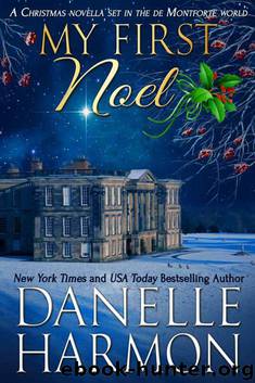 My First Noel: A Christmas Novella Set in The De Montforte World (The De Montfortes) by Danelle Harmon