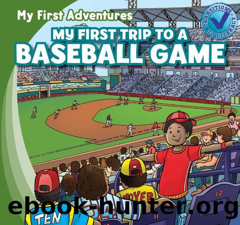 My First Trip to a Baseball Game by Katie Kawa