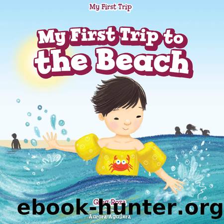My First Trip to the Beach by Greg Roza