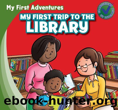 My First Trip to the Library by Katie Kawa