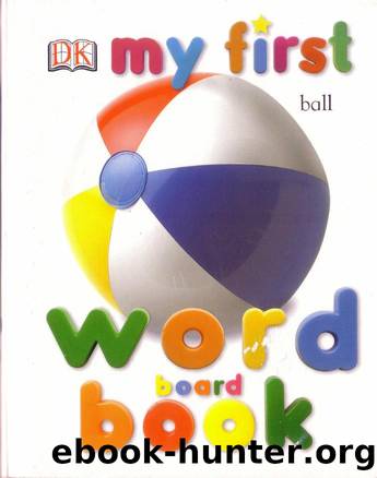 My First Word Board Book by Unknown