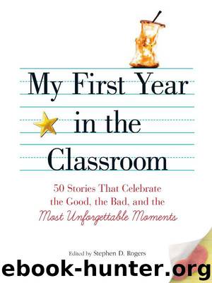 My First Year in the Classroom by Stephen D. Rogers