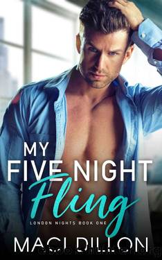 My Five Night Fling (London Nights Series Book 1) by Maci Dillon