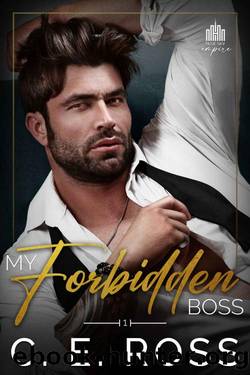 My Forbidden Boss: Enemies To Lovers Romance (Blue Sky Empire Book 1) by C E Ross & Charmaine Ross