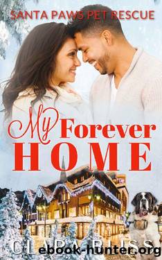 My Forever Home: christmas rom com sweet (Santa Paws Pet Rescue Book 1) by Clara Bliss