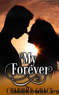 My Forever by Charlotte Grace
