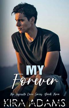 My Forever: An Epic High School Love Story with a Twist by Kira Adams