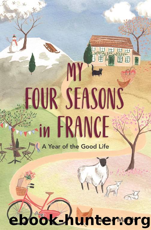 My Four Seasons in France : A Year of the Good Life (2020) by Marsh Janine