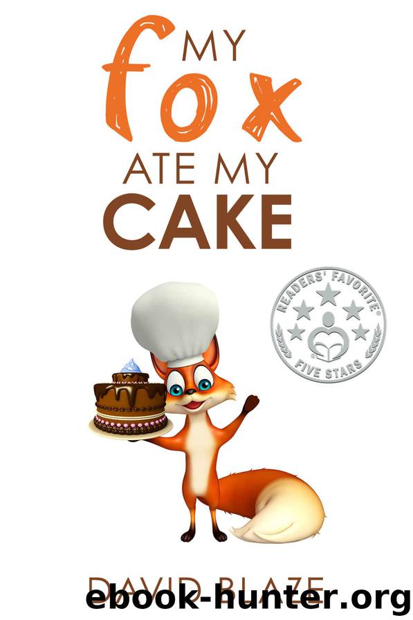 My Fox Ate My Cake by David Blaze
