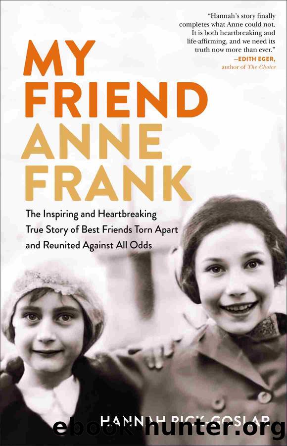 My Friend Anne Frank by Hannah Pick-Goslar & Dina Kraft