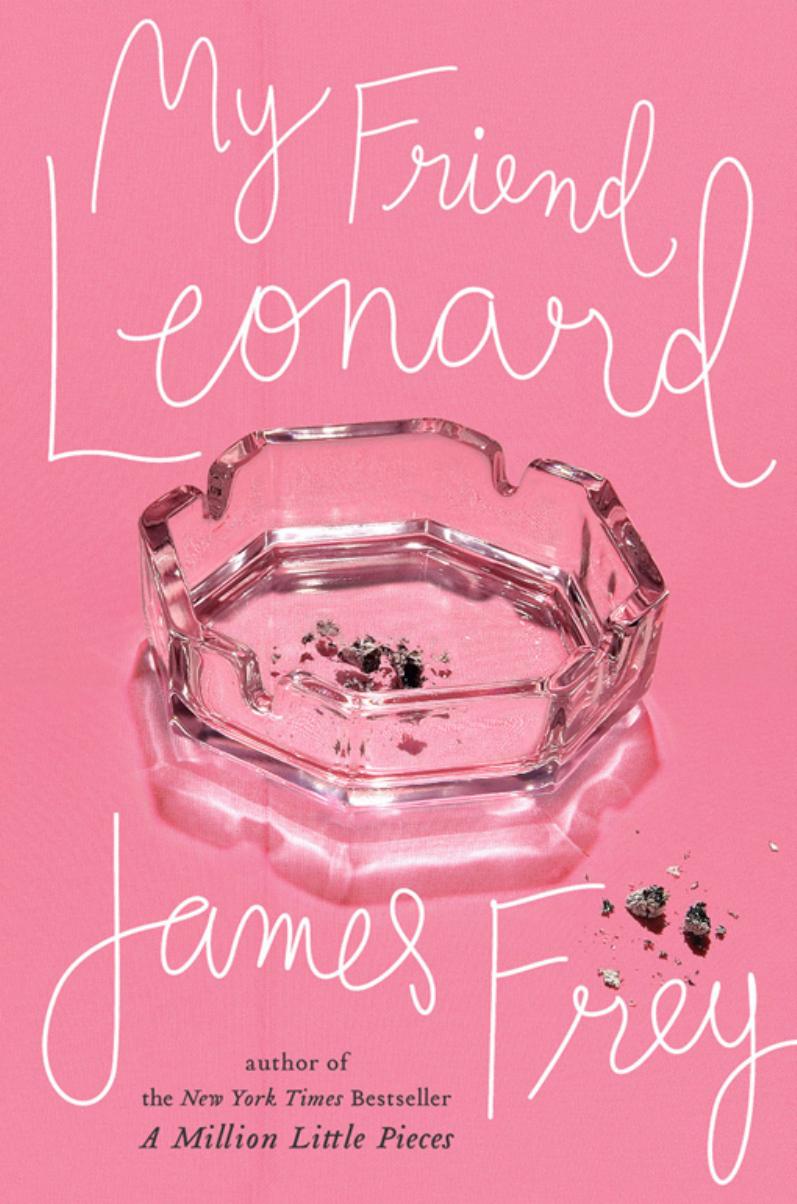 My Friend Leonard by James Frey