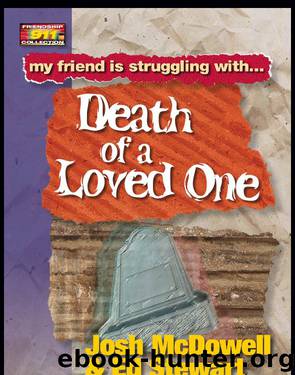 My Friend is Struggling with...Death of a Loved One by Josh McDowell