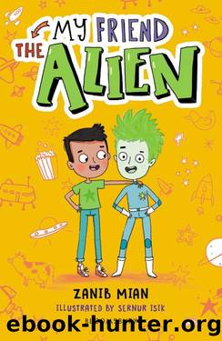 My Friend the Alien: A Bloomsbury Reader (Bloomsbury Readers) by Zanib Mian