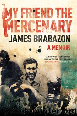 My Friend the Mercenary by James Brabazon