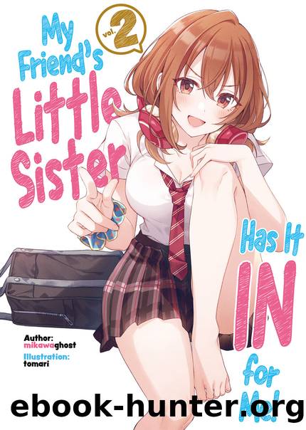 My Friend's Little Sister Has It In for Me! Volume 2 [Complete] by mikawaghost