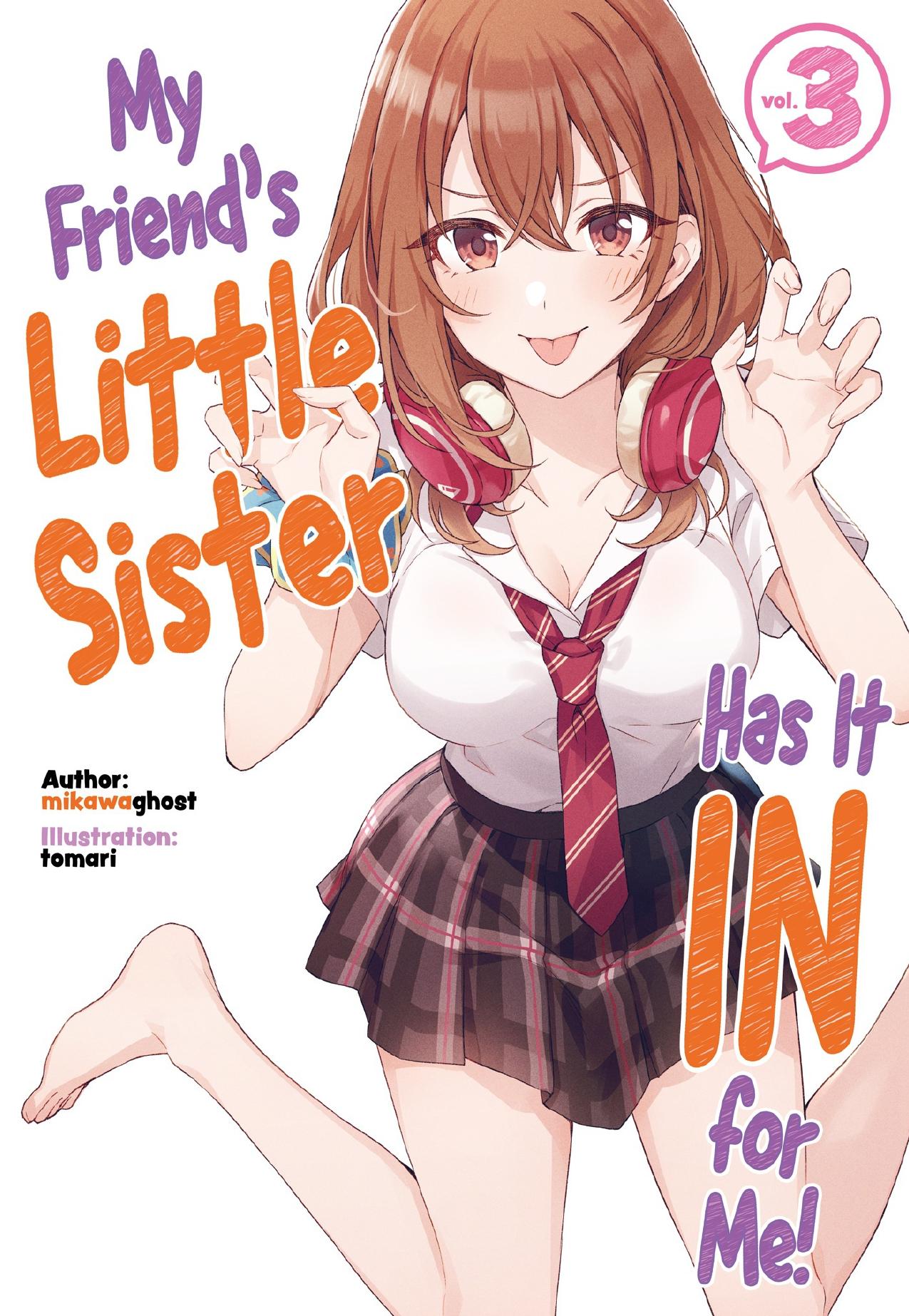 My Friend's Little Sister Has It In for Me! Volume 3 by mikawaghost