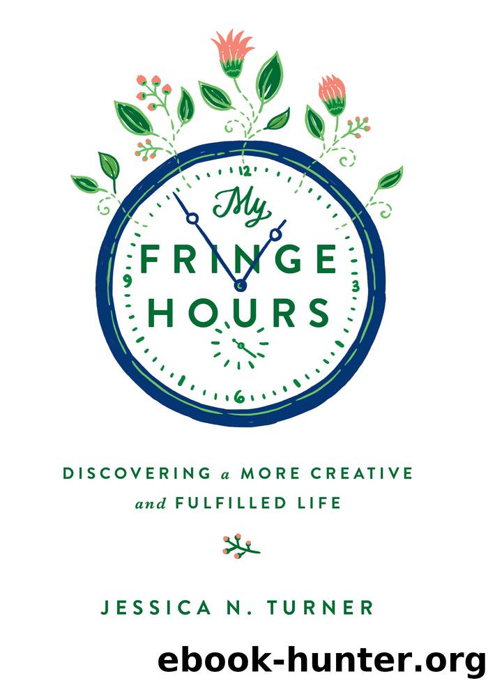 My Fringe Hours by Jessica N. Turner