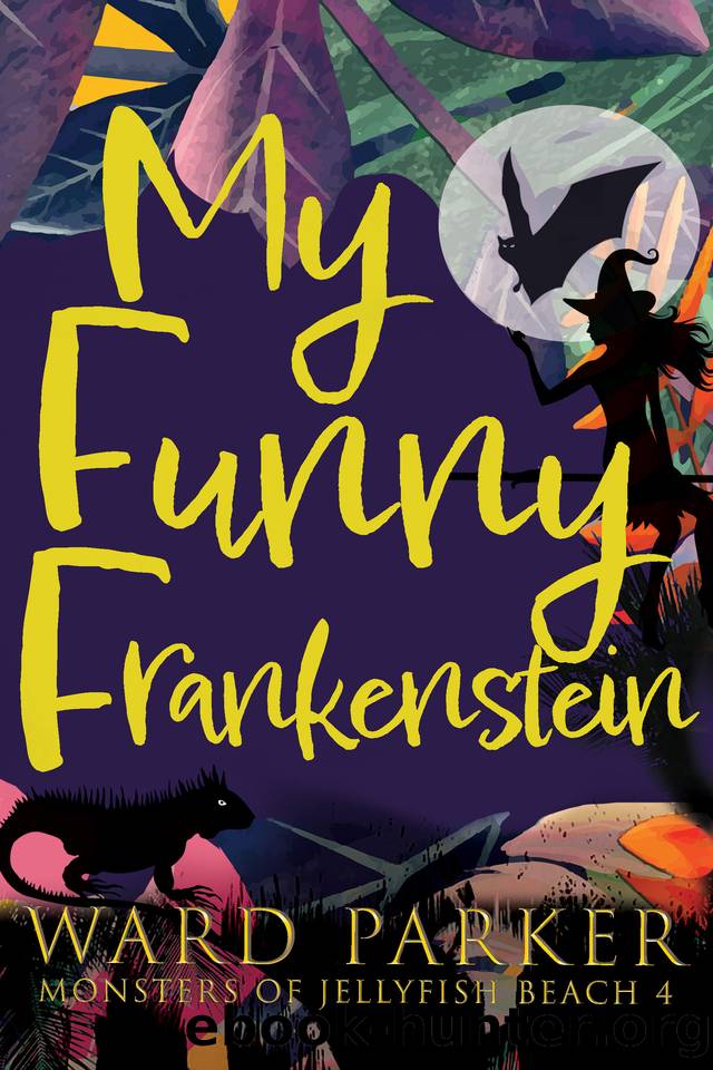 My Funny Frankenstein: A paranormal mystery adventure by Ward Parker