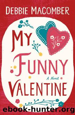 My Funny Valentine (Debbie Macomber Classics) by Debbie Macomber