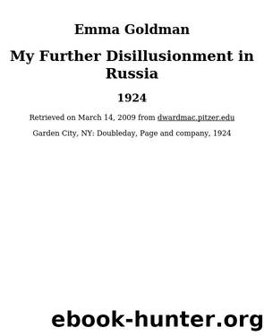 My Further Disillusionment in Russia by Emma Goldman & Emma Goldman